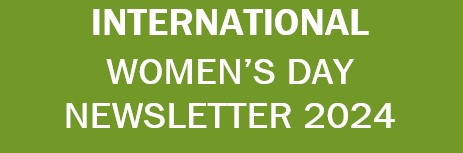 International Women’s Day 2024 Newsletter